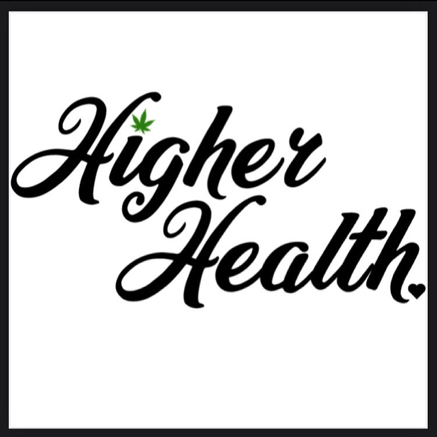 image feature Higher Health (MMJ Clinic)